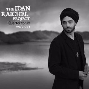The Idan Raichel Project CD - Quarter to Six